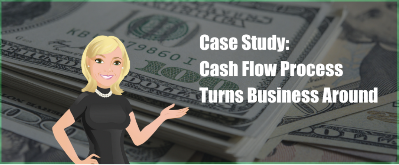 Case Study: Cash Flow Process Turns Business Around