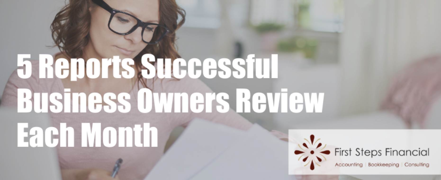 5 Reports Successful Business Owners Review Each Month