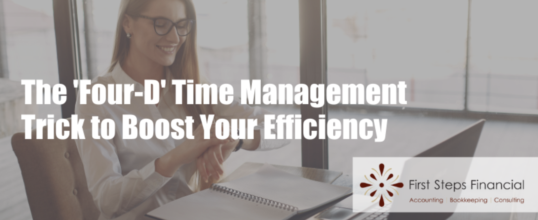 The ‘Four-D’ Time Management Trick to Boost Your Efficiency