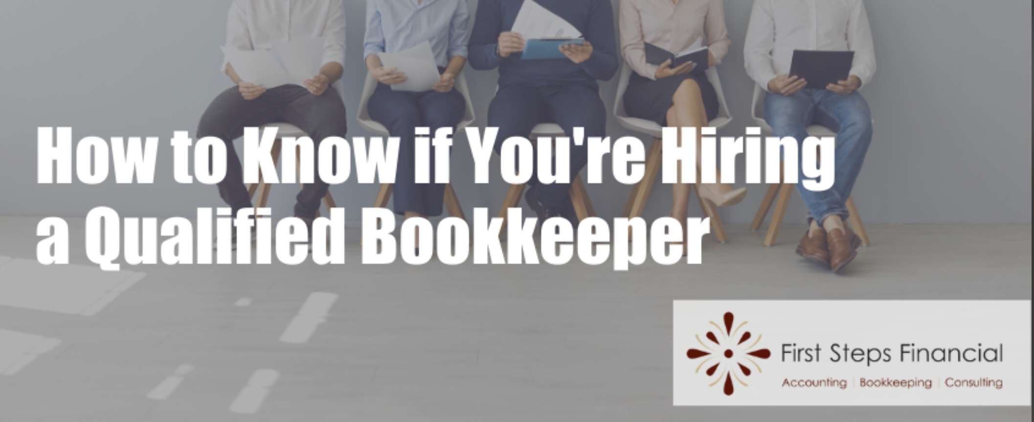 How to Know if You’re Hiring a Qualified Bookkeeper