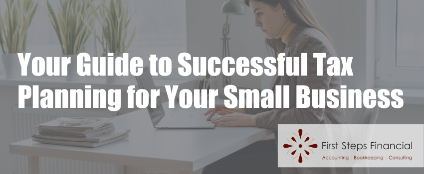 Your Guide to Successful Tax Planning for Your Small Business