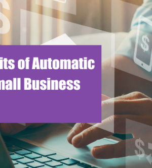 Unlocking the Benefits of Automatic ACH Payments for Small Business Owners