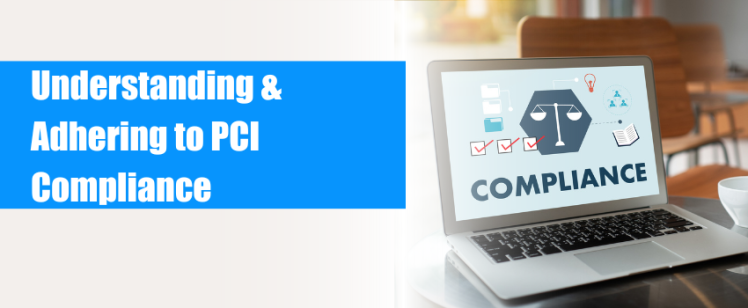 Understanding & Adhering to PCI Compliance