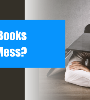 Is Your QuickBooks Online File a Mess? Here’s How to Tell and What You Can Do About It