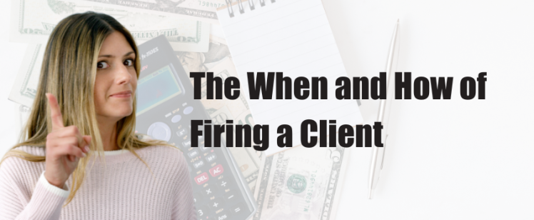 The When and How of Firing a Client