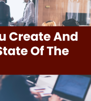 How Do You Create And Present A State Of The Company