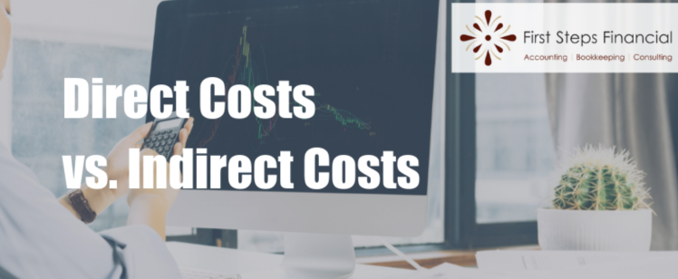 Direct vs. Indirect Costs (and Why They Matter)