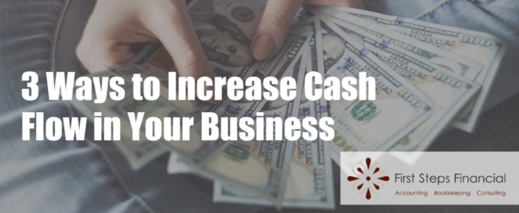 3 Ways to Increase Cash Flow in Your Business