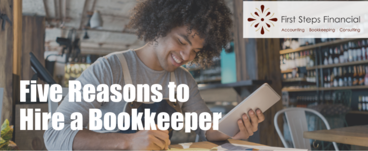 5 Reasons to Hire a Bookkeeper NOW