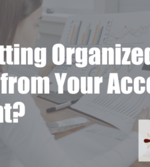 Are You Getting Organized Financials from Your Accounting Department?